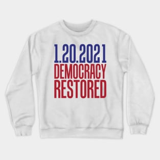 2021 democracy restored Biden Harris Crewneck Sweatshirt